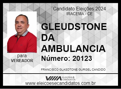 Candidato GLEUDSTONE DA AMBULANCIA 2024 - IRACEMA - Eleições