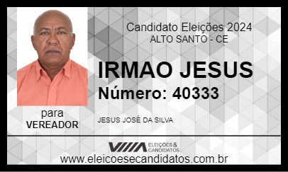 Candidato IRMAO JESUS 2024 - ALTO SANTO - Eleições