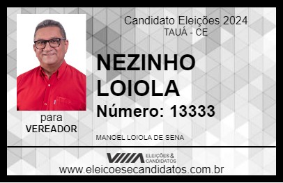 Candidato NEZINHO LOIOLA 2024 - TAUÁ - Eleições