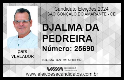 Candidato DJALMA DA PEDREIRA 2024 - SÃO GONÇALO DO AMARANTE - Eleições