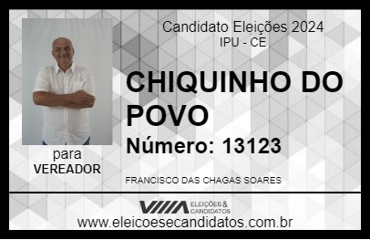 Candidato CHIQUINHO DO POVO 2024 - IPU - Eleições