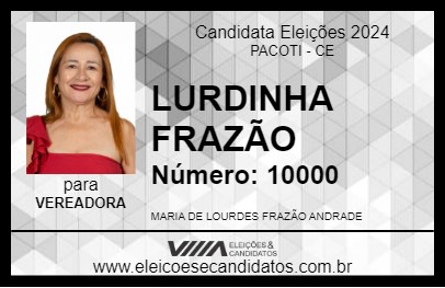 Candidato LURDINHA FRAZÃO 2024 - PACOTI - Eleições