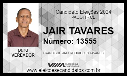 Candidato JAIR TAVARES 2024 - PACOTI - Eleições