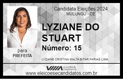 Candidato LYZIANE DO STUART 2024 - MULUNGU - Eleições