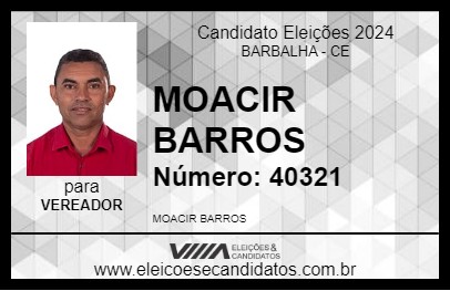 Candidato MOACIR BARROS 2024 - BARBALHA - Eleições