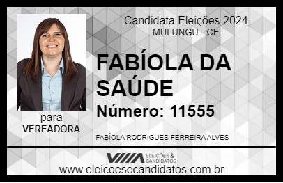 Candidato FABÍOLA DA SAÚDE 2024 - MULUNGU - Eleições