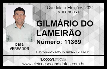 Candidato GILMÁRIO DO LAMEIRÃO 2024 - MULUNGU - Eleições