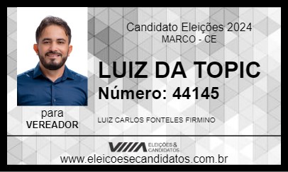 Candidato LUIZ DA TOPIC 2024 - MARCO - Eleições