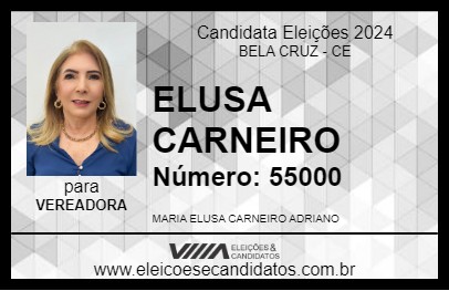 Candidato ELUSA CARNEIRO 2024 - BELA CRUZ - Eleições