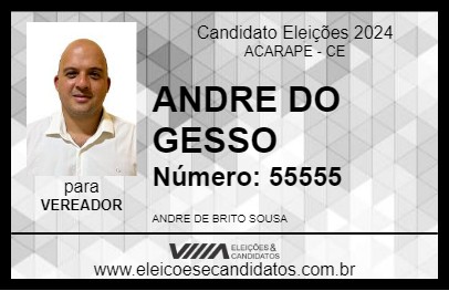 Candidato ANDRE DO GESSO 2024 - ACARAPE - Eleições