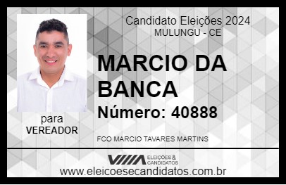 Candidato MARCIO DA BANCA 2024 - MULUNGU - Eleições