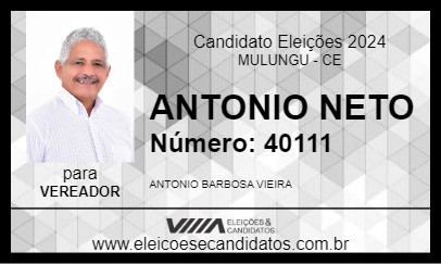 Candidato ANTONIO NETO 2024 - MULUNGU - Eleições