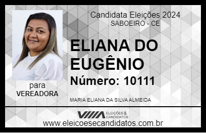 Candidato ELIANA DO EUGÊNIO 2024 - SABOEIRO - Eleições