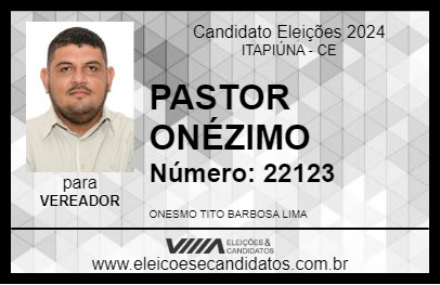 Candidato PASTOR ONÉZIMO 2024 - ITAPIÚNA - Eleições