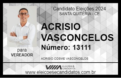 Candidato ACRISIO VASCONCELOS 2024 - SANTA QUITÉRIA - Eleições