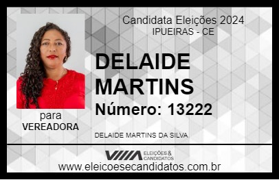 Candidato DELAIDE MARTINS 2024 - IPUEIRAS - Eleições