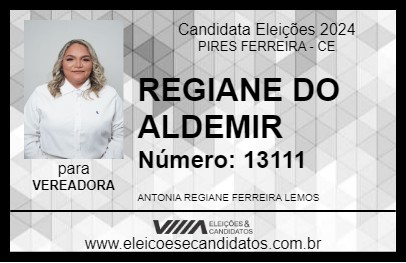 Candidato REGIANE DO ALDEMIR  2024 - PIRES FERREIRA - Eleições