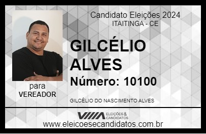 Candidato GILCÉLIO ALVES 2024 - ITAITINGA - Eleições