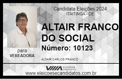 Candidato ALTAIR FRANCO DO SOCIAL 2024 - ITAITINGA - Eleições