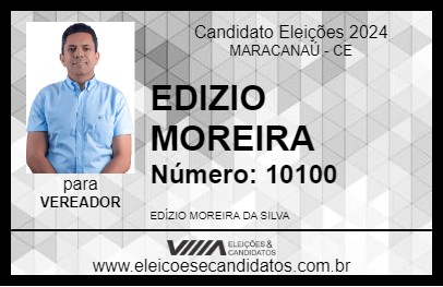 Candidato EDIZIO MOREIRA 2024 - MARACANAÚ - Eleições