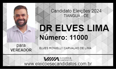 Candidato DR ELVES LIMA 2024 - TIANGUÁ - Eleições