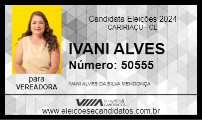 Candidato IVANI ALVES 2024 - CARIRIAÇU - Eleições