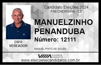 Candidato MANUELZINHO PENANDUBA 2024 - FRECHEIRINHA - Eleições