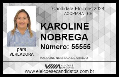 Candidato KAROLINE NOBREGA 2024 - ACOPIARA - Eleições