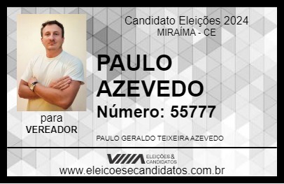 Candidato PAULO AZEVEDO 2024 - MIRAÍMA - Eleições