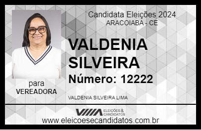 Candidato VALDENIA SILVEIRA 2024 - ARACOIABA - Eleições