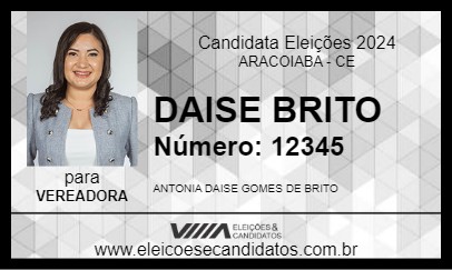 Candidato DAISE BRITO 2024 - ARACOIABA - Eleições