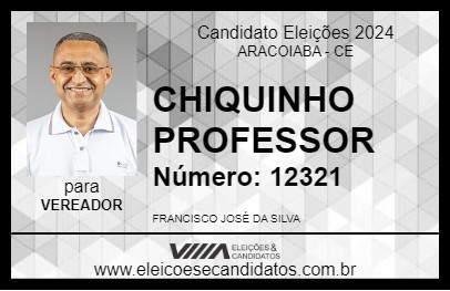 Candidato CHIQUINHO PROFESSOR 2024 - ARACOIABA - Eleições