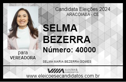 Candidato SELMA BEZERRA 2024 - ARACOIABA - Eleições