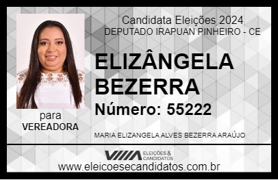 Candidato ELIZÂNGELA BEZERRA 2024 - DEPUTADO IRAPUAN PINHEIRO - Eleições