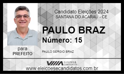 Candidato PAULO BRAZ 2024 - SANTANA DO ACARAÚ - Eleições