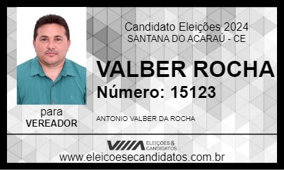 Candidato VALBER ROCHA 2024 - SANTANA DO ACARAÚ - Eleições