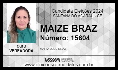 Candidato MAIZE BRAZ 2024 - SANTANA DO ACARAÚ - Eleições