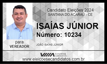 Candidato ISAÍAS JÚNIOR 2024 - SANTANA DO ACARAÚ - Eleições