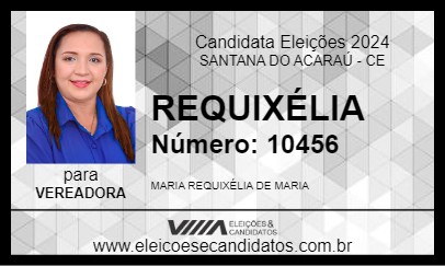 Candidato REQUIXÉLIA 2024 - SANTANA DO ACARAÚ - Eleições