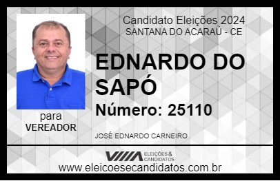 Candidato EDNARDO DO SAPÓ 2024 - SANTANA DO ACARAÚ - Eleições