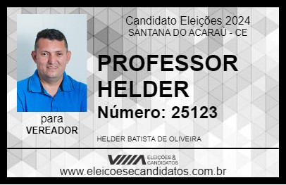 Candidato PROFESSOR HELDER 2024 - SANTANA DO ACARAÚ - Eleições