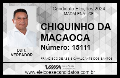 Candidato CHIQUINHO DA MACAOCA 2024 - MADALENA - Eleições