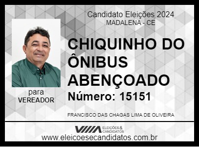 Candidato CHIQUINHO DO ÔNIBUS ABENÇOADO 2024 - MADALENA - Eleições