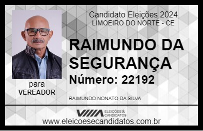 Candidato RAIMUNDO DA SEGURANÇA 2024 - LIMOEIRO DO NORTE - Eleições