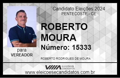 Candidato ROBERTO MOURA 2024 - PENTECOSTE - Eleições