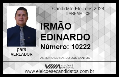 Candidato IRMÃO EDINARDO 2024 - ITAREMA - Eleições