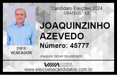 Candidato JOAQUINZINHO AZEVEDO 2024 - CRATEÚS - Eleições