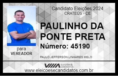 Candidato PAULINHO DA PONTE PRETA 2024 - CRATEÚS - Eleições