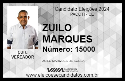 Candidato ZUILO MARQUES 2024 - PACOTI - Eleições