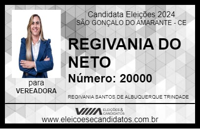 Candidato REGIVANIA DO NETO 2024 - SÃO GONÇALO DO AMARANTE - Eleições